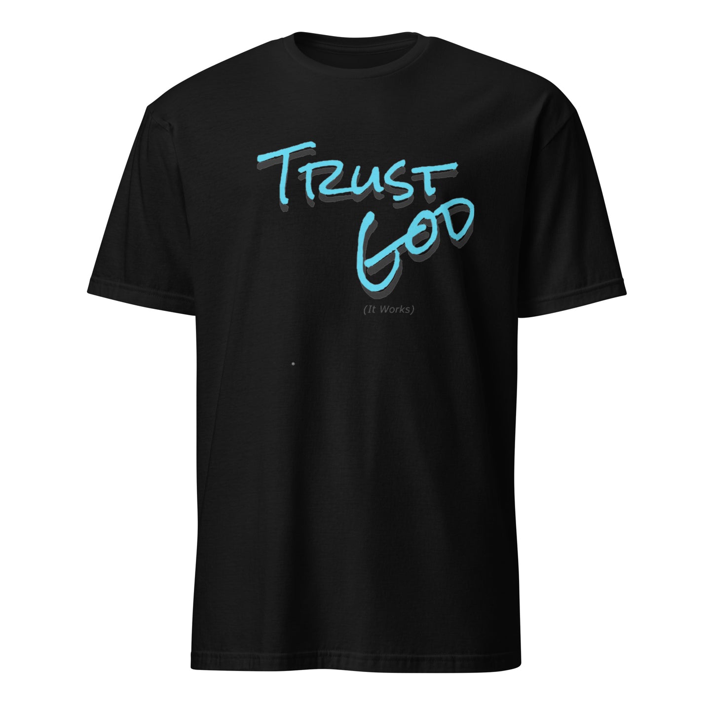 Trust God Short-Sleeve Unisex T-Shirt