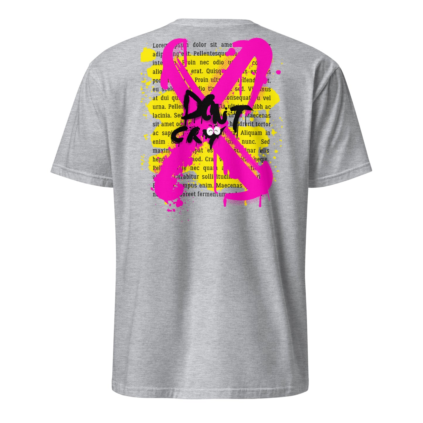 Don’t Cry Unisex T-Shirt