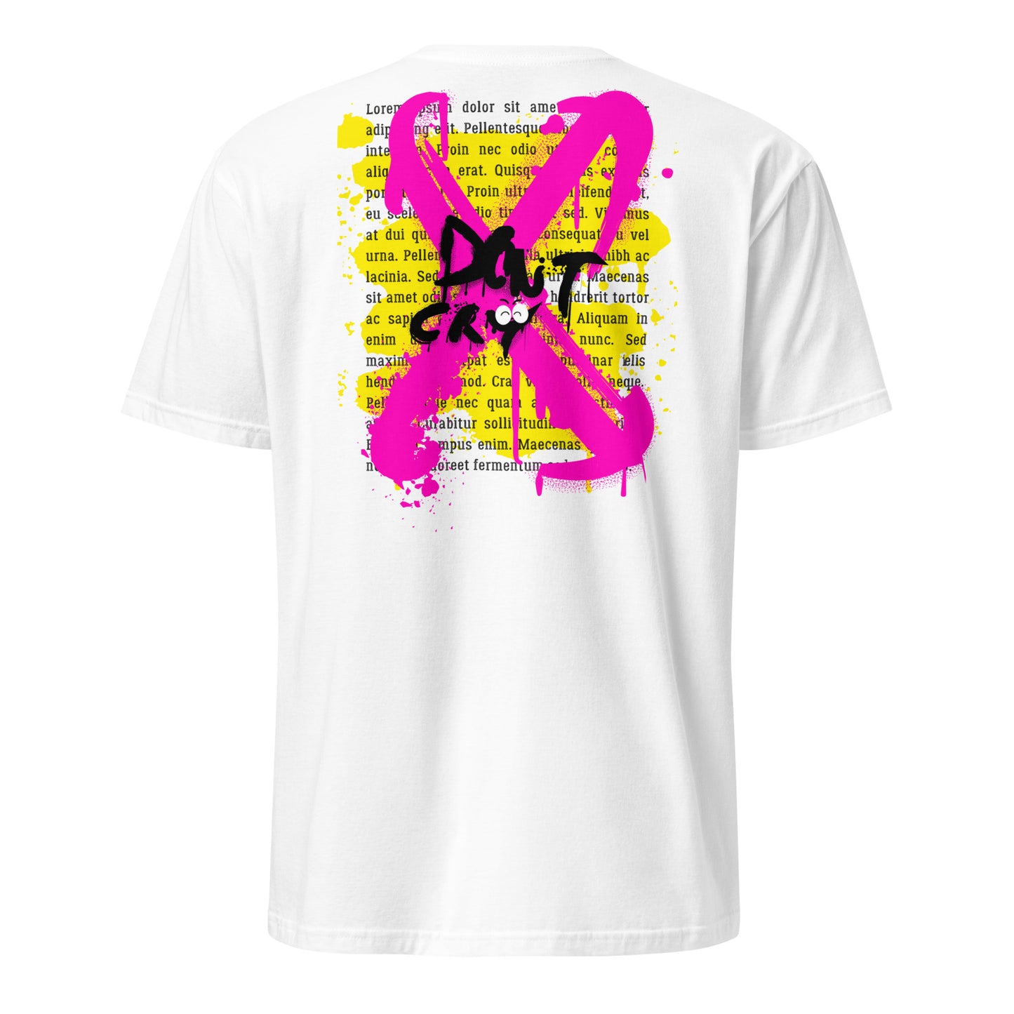 Don’t Cry Unisex T-Shirt