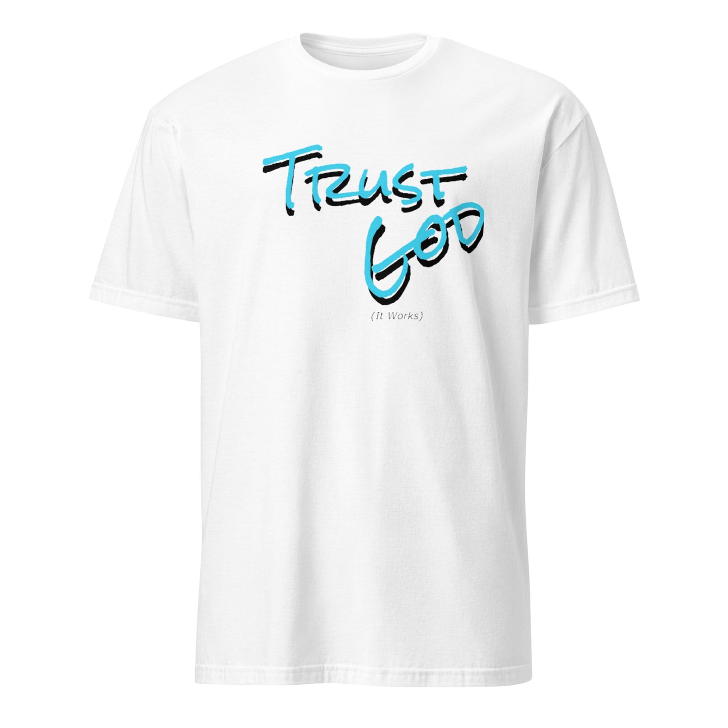 Trust God Short-Sleeve Unisex T-Shirt